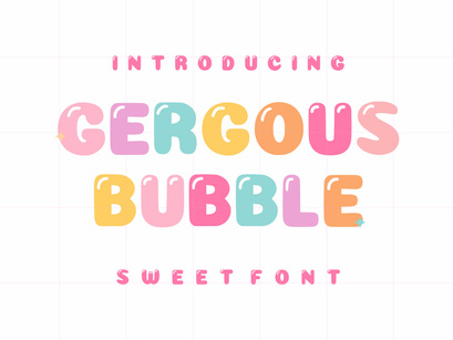 Gergous Bubble