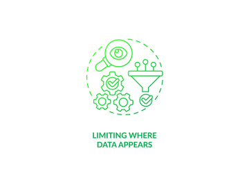 Limiting where data appears green gradient concept icon preview picture