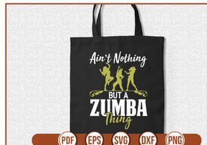 Ain't Nothing but a Zumba Thing