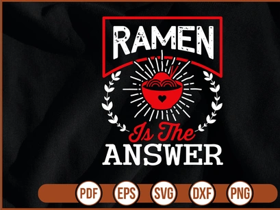 Ramen Is The Answer