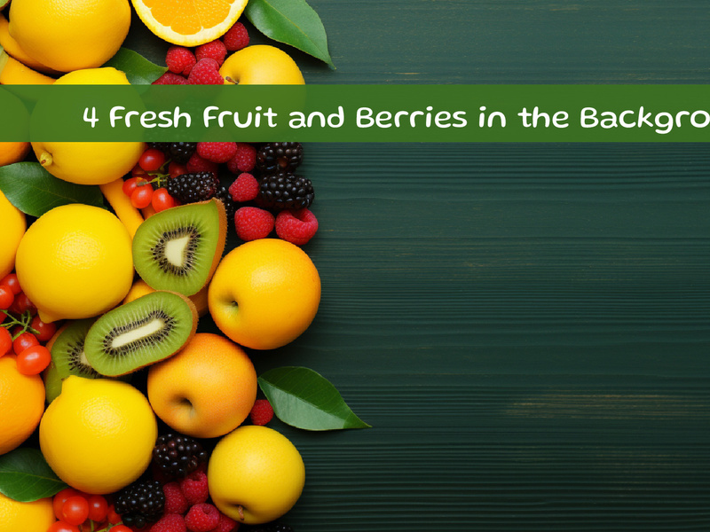 Fresh Fruit and Berries in the Background
