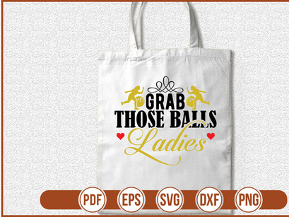 Grab  Those Balls Ladies